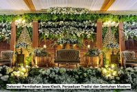 Dekorasi Pernikahan Jawa Klasik, Perpaduan Tradisi dan Sentuhan Modern Dekorasi Pernikahan Jawa Klasik