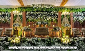 Dekorasi Pernikahan Jawa Klasik, Perpaduan Tradisi dan Sentuhan Modern Dekorasi Pernikahan Jawa Klasik